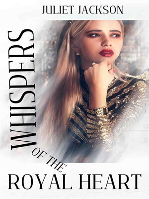cover image of Whispers of the Royal Heart